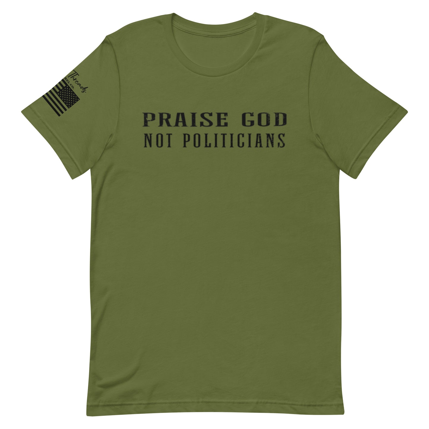 Praise God Not Politicians Unisex t-shirt